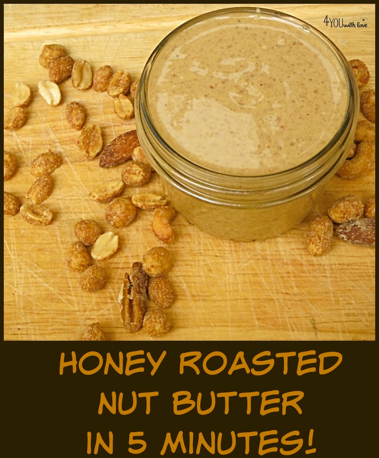 Honey Roasted Nut Butter in Just 5 Minutes!